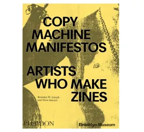 Copy Machine Manifestos: Artists Who Make Zines